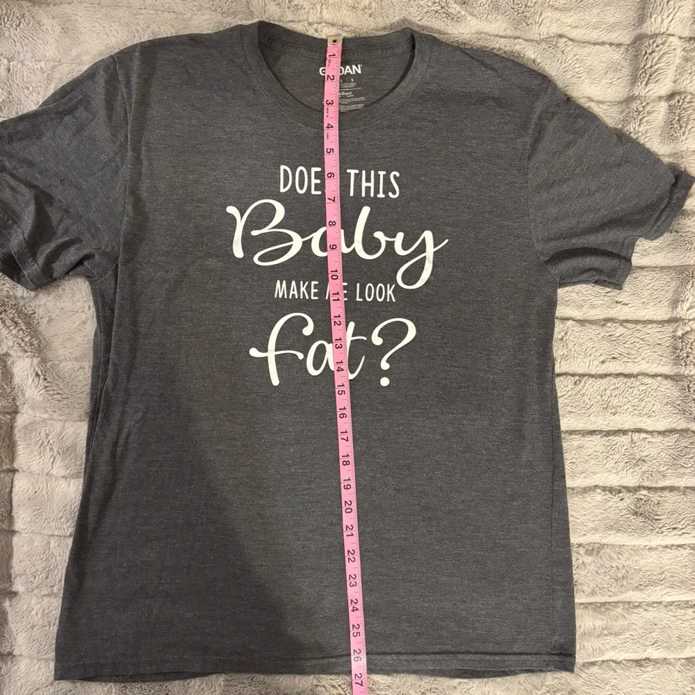 Large Maturnity, “Does This Baby Make Me Look Fat?” Gray Short Sleeve Tee, Comfy - Picture 5 of 7